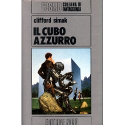 Clifford Simak - Il cubo azzurro